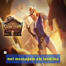 mel massagem em londrina